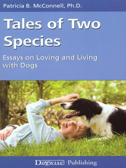 Title details for Tales of Two Species by Patricia McConnell - Available